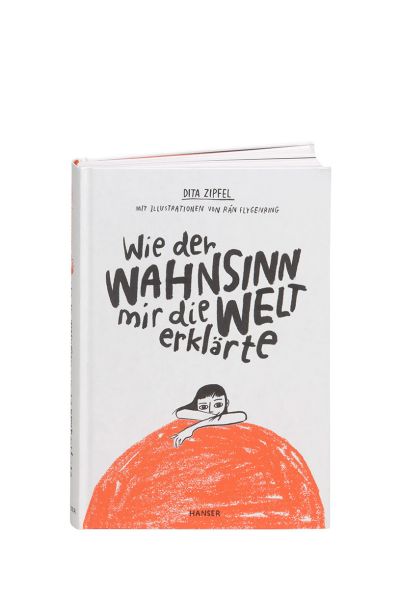 Wie der Wahnsinn mir die Welt erklärte Wie der Wahnsinn mir die Welt erklärte